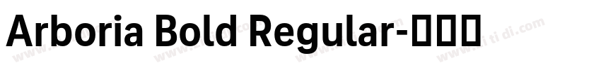 Arboria Bold Regular字体转换